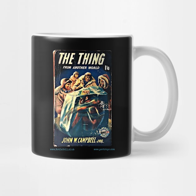 THE THING FROM ANOTHER WORLD by John W. Campbell –– Mug & Travel Mug by Rot In Hell Club